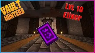 Did some Off Screen Grinding | Elixir Vaults | Vault Hunters 3rd Edition