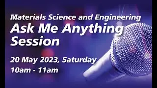 NUS Materials Science and Engineering Webinar: Ask Me Anything Session
