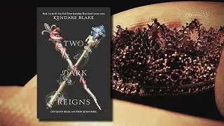 Two Dark Reigns by Kendare Blake | &ldquo;Snake Queen&rdquo; | Official Book Teaser Trailer