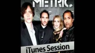 Metric - Help, I'm Alive (iTunes Session 2011) HQ + Lyrics in description
