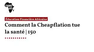 Comment la Cheapflation tue la sant&eacute; | 150