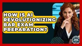 How Is AI Revolutionizing Bar Exam Preparation? - Law School Prep Hub
