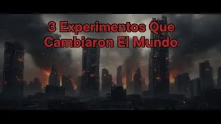 Los 3 Experimentos M&aacute;s Peligrosos de la Historia 😱 | Terminaron en Desastre