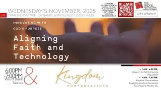 WORD BANK - KINGDON CONVERSATION - ALIGNING FAITH AND TECHNOLOGY