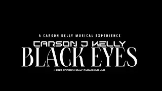 🔥 BLACK EYES &ndash; Official Single Announcement 🎵 | Carson J. Kelly