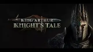 King Arthur: Knight's Tale, 