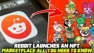 REDDIT LAUNCHES AN NFT MARKETPLACE - ALL YOU NEED TO KNOW!
