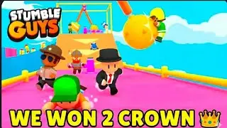 We play stumble guys and we won 2 crown 👑😎 