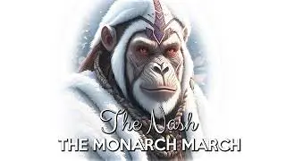 The Nash - The Monarch March (Official Music Video)