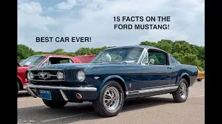The Car That Started It All- First Gen Ford Mustang (15 Facts)