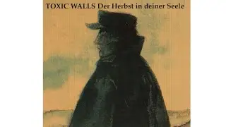 Toxic Walls - 04 - Wir Gehen Los