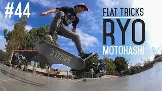 Flat Ground Tricks #44 - Ryo Motohashi