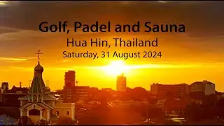 TFCC Golf, Padel and Sauna Event in Hua Hin, Thailand - LONG Version