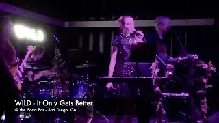 WILD, the band  ~ It Only Gets Better