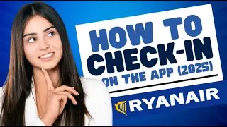 How to Check-In on the Ryanair App (2026)