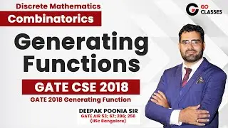 GATE CSE 2018 Generating Function Closed Form | Combinatorics | GO Classes | Deepak Poonia