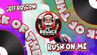 Jeff Roscow - Rush On Me - Dazzy B's Track Of The Day #ukbounce #donk #bounce #dance #vocal #dj #gbx