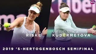 Alison Riske vs. Veronica Kudermetova | 2019 Libema Open Semifinal | WTA Highlights
