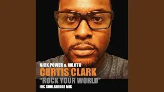Rock Your World (Soulbridge Classic Mix)