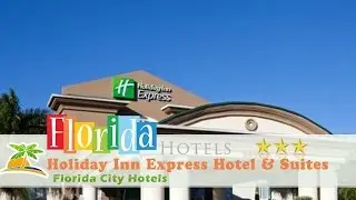 Holiday Inn Express Hotel & Suites Florida City-Gateway To Keys - Florida City Hotels, Florida