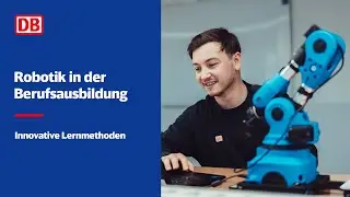 Berufsausbildung mit Robotik bereichern | DB Training