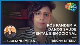 Ep. 89 - P&oacute;s Pandemia - Danos sa&uacute;de mental e emocional