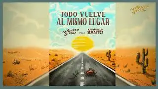 La Guardia Gitana feat Karamelo Santo. TODO VUELVE AL MISMO LUGAR