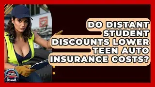 Do Distant Student Discounts Lower Teen Auto Insurance Costs? - Auto Coverage Explained