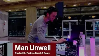 Man Unwell -- MIT Student DJ Showcase -- Beach & Beats