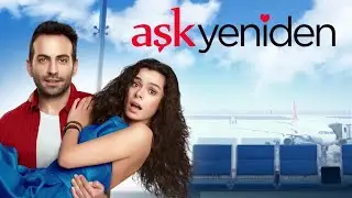 In Love Again (Ask Yeniden) Turkish Series Trailer (Eng Sub)
