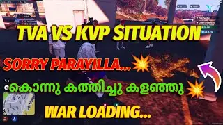 TVA VS KVP SITUATION🔥| KONNU KATHICHU🔥| WAR LOADING....