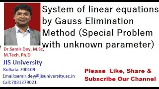 System of linear equations || Gauss Elimination Method || Special Problem with unknown parameter