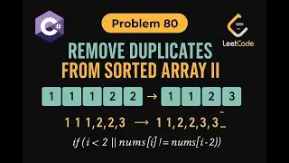 LeetCode 80 | Remove Duplicates from Sorted Array II | Medium | C# Solution |