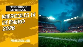 ⚽✅PRONOSTICOS DEPORTIVOS HOY MIERCOLES 14 DE ENERO DE 2026 PREDICCIONES DEPORTIVAS APUESTAS FIJAS 