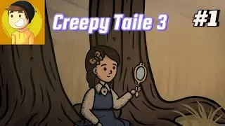 ► Creepy Tale 3 #проходження #1