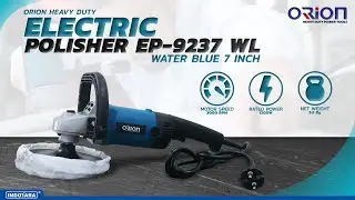 ORION POLISHER EP 9237 WL 7 INCH MENJADIKAN KENDARAAN ANDA SUPER MENGKILAP