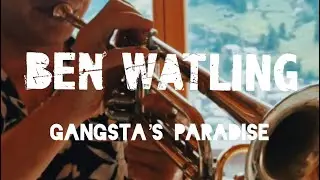 Ben Watling - Gangsta&rsquo;s Paradise