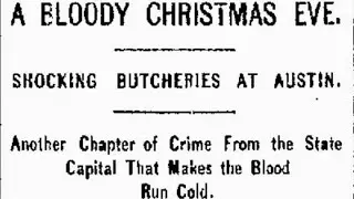 The Servant Girl Murders: The Chilling Crime Spree That Terrorized Austin, Texas