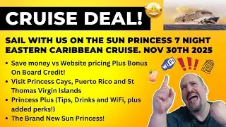 The Ultimate 7 Night Eastern Caribbean Cruise Deal 🚢 For Winter 2025 On the Sun Princess!