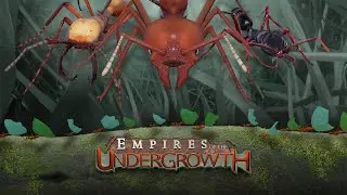 Empires of the Undergrowth - строим колонии и воюем за еду)