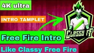 Free fire Gaming intro Like Classy Free fire | free fire Gaming intro tamplet | Garena free fire