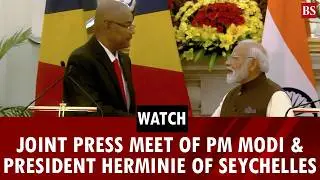 Watch: Joint press meet of PM Modi & President Herminie of Seychelles