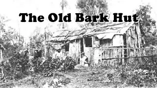 Old Bark Hut