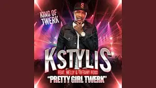 Pretty Girl Twerk (feat. Nelly & Tiffany Foxx)