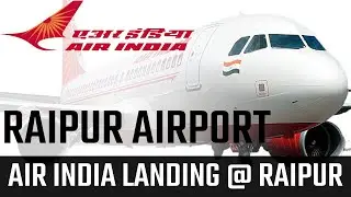 Air India Landing @ Raipur Airport
