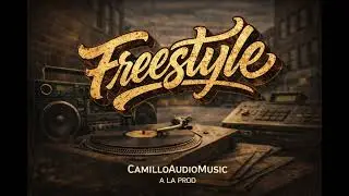Freestyle - CamilloAudioMusic à la prod 