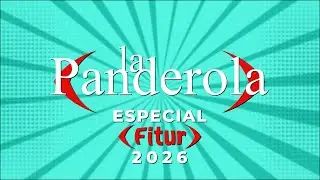 LA PANDEROLA VIERNES ESPECIAL FITUR | 23/01/2026