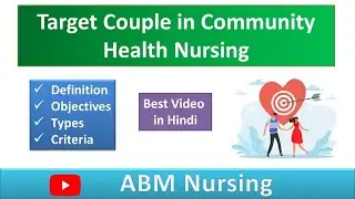 Target Couple in Community Health Nursing in Hindi | Definition | Objectives | Types | ABM Nurisng