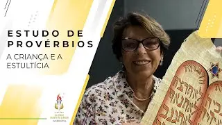 A CRIAN&Ccedil;A E A ESTULT&Iacute;CIA - Prov&eacute;rbios 22:15