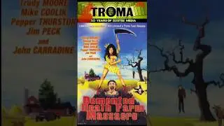 Troma 50th Anniversary 365 countdown Day 197: DEMENTED DEATH FARM MASSACRE